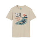 Drift More Worry Less T-Shirt