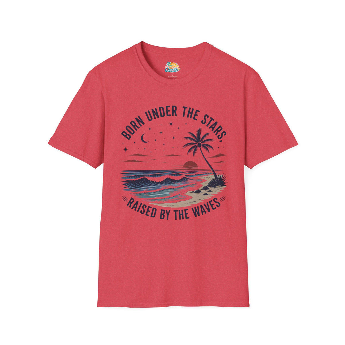 Born Under the Stars, Raised by the Waves T-Shirt