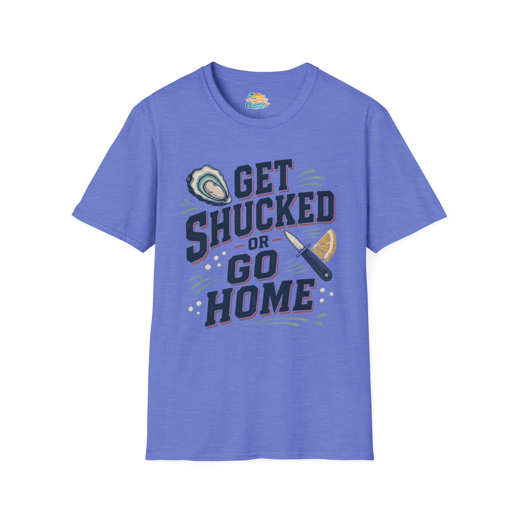 Get Shucked or Go Home T-Shirt