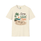 Sorry I'm on Island Time T-Shirt