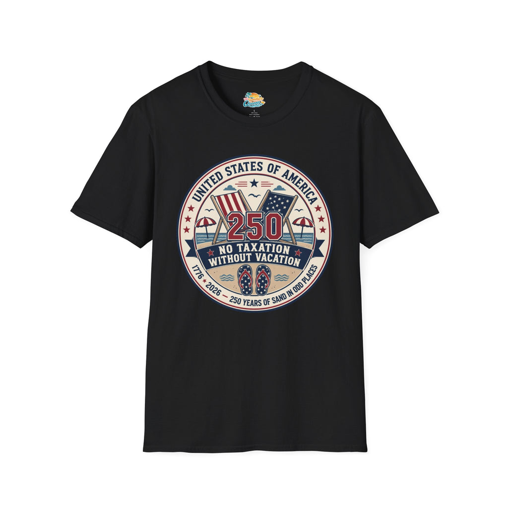 No Taxation Without Vacation T-Shirt