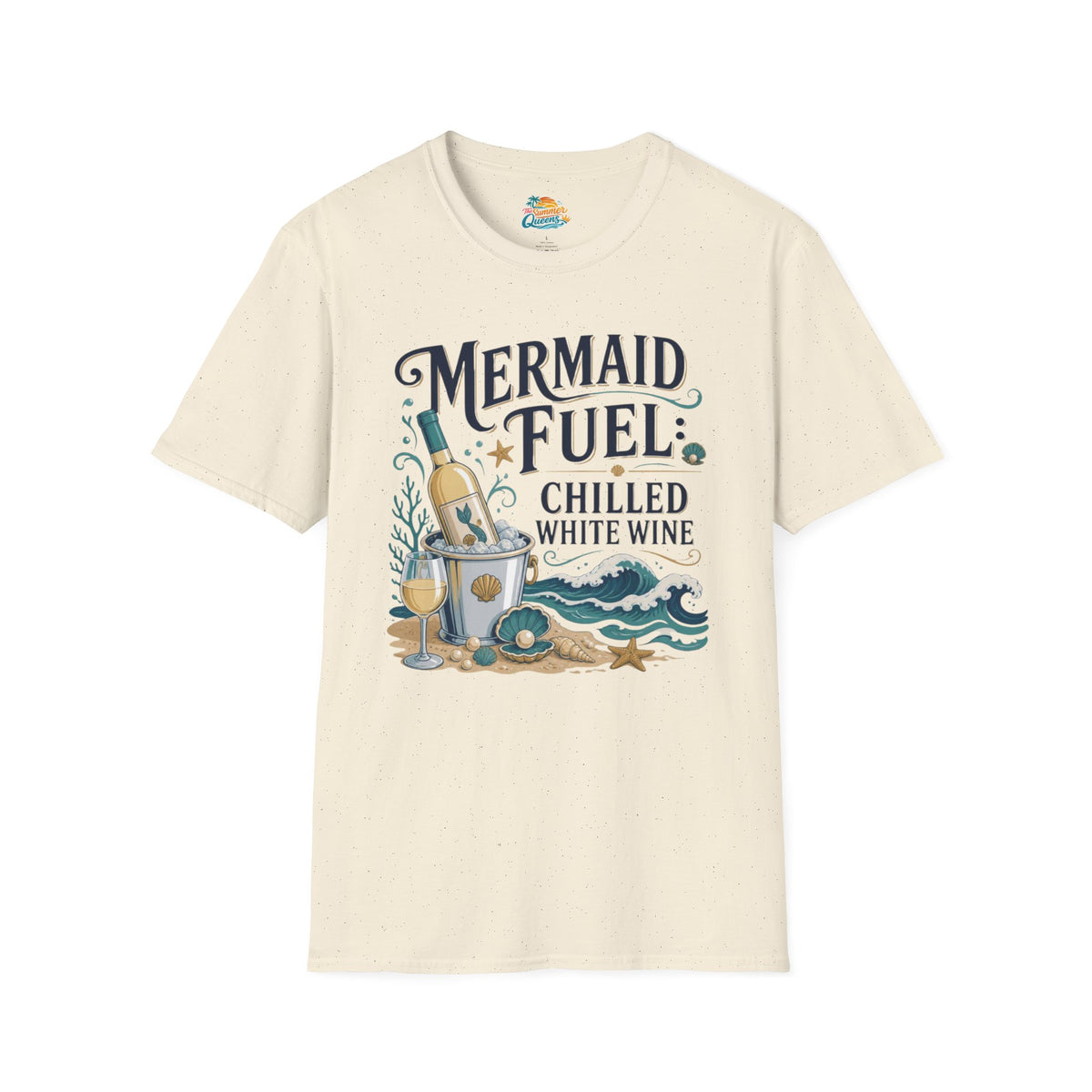 Mermaid Fuel Chilled White Wine T-Shirt