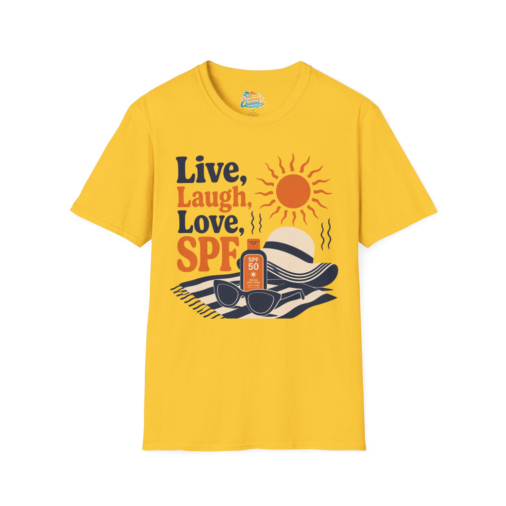 Live, Laugh, Love, SPF T-Shirt