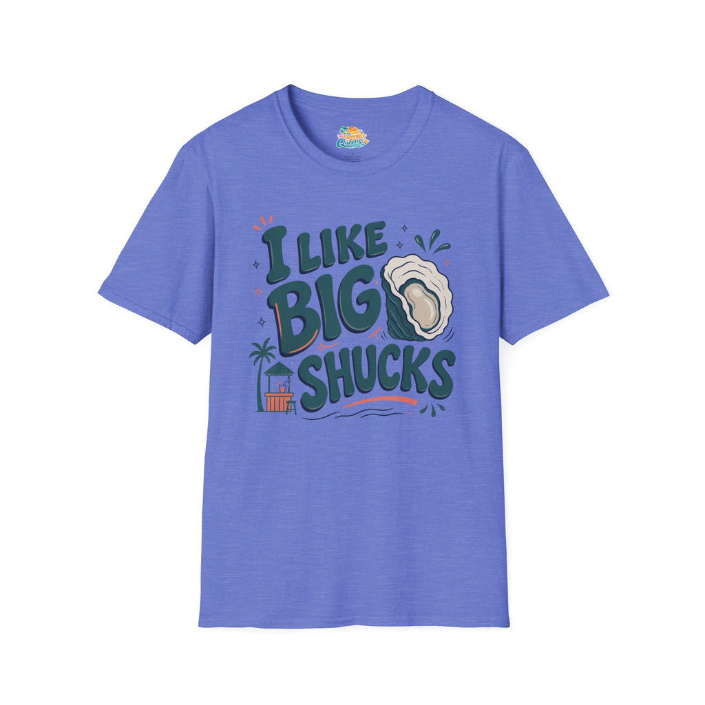 I Like Big Shucks T-Shirt