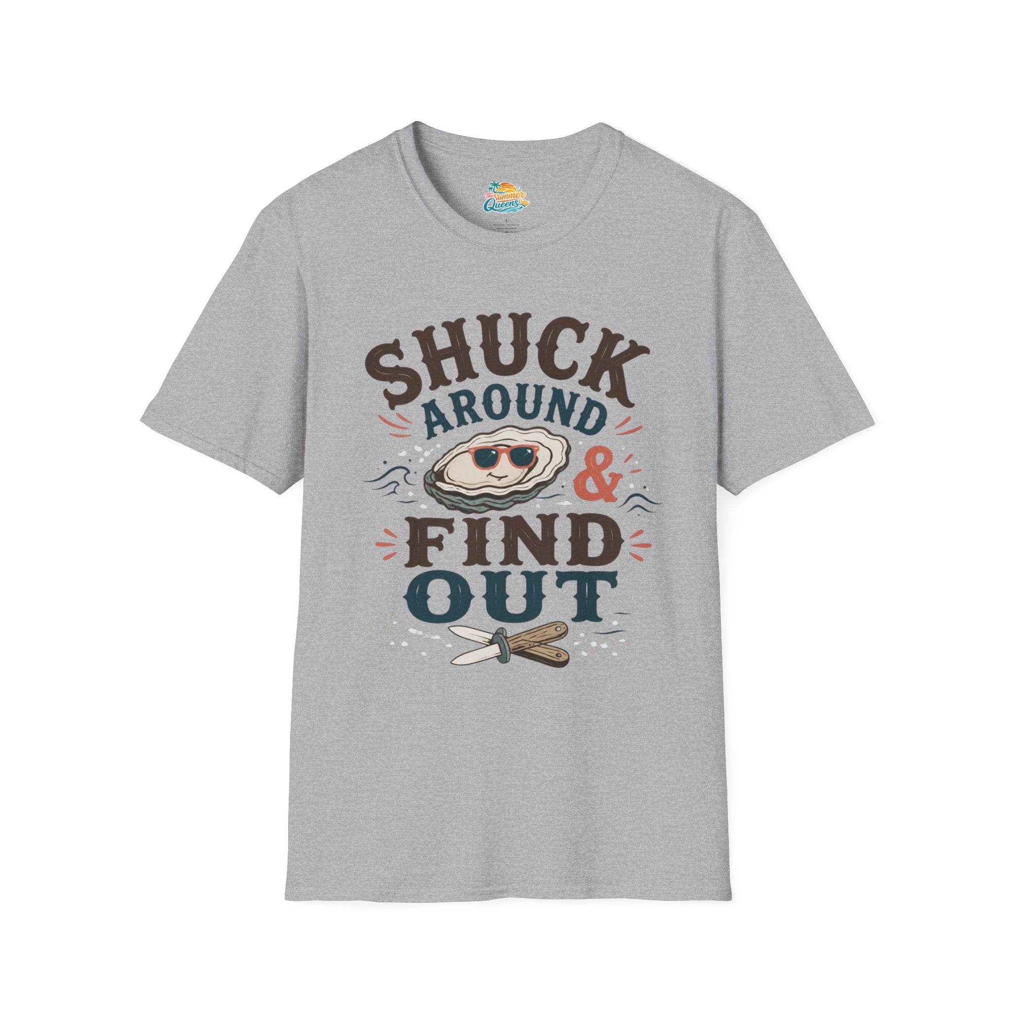 Shuck Around & Find Out T-Shirt