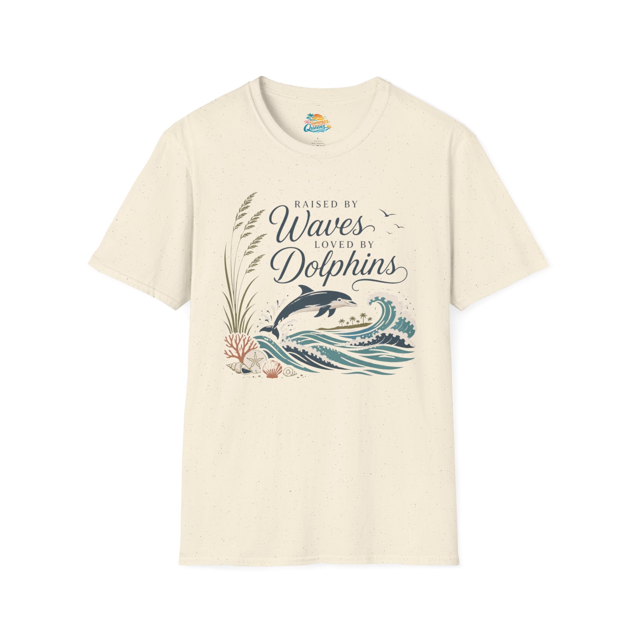 Raised by Waves, Loved by Dolphins T-Shirt