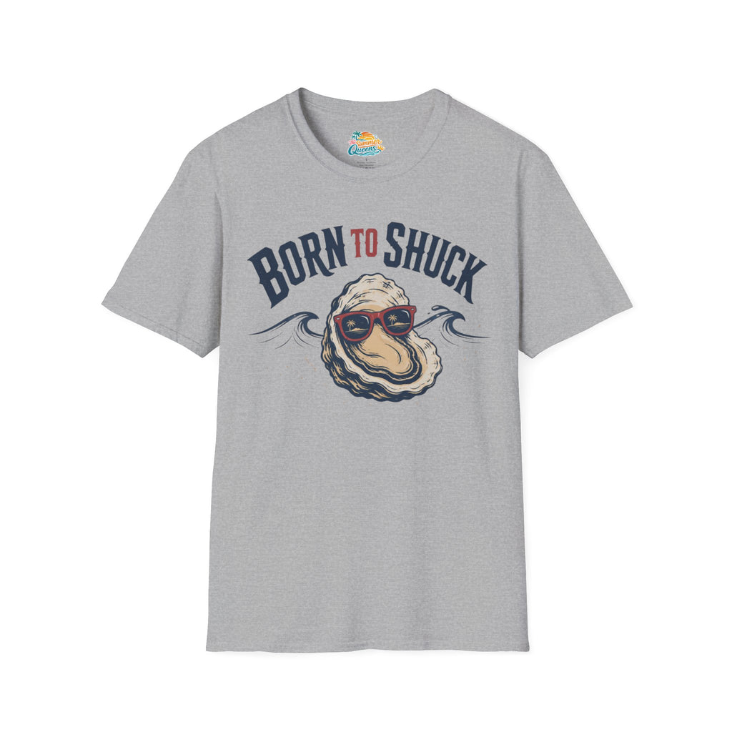 Born to Shuck T-Shirt