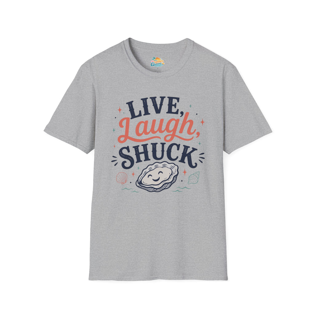 Live, Laugh, Shuck T-Shirt