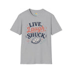 Live, Laugh, Shuck T-Shirt