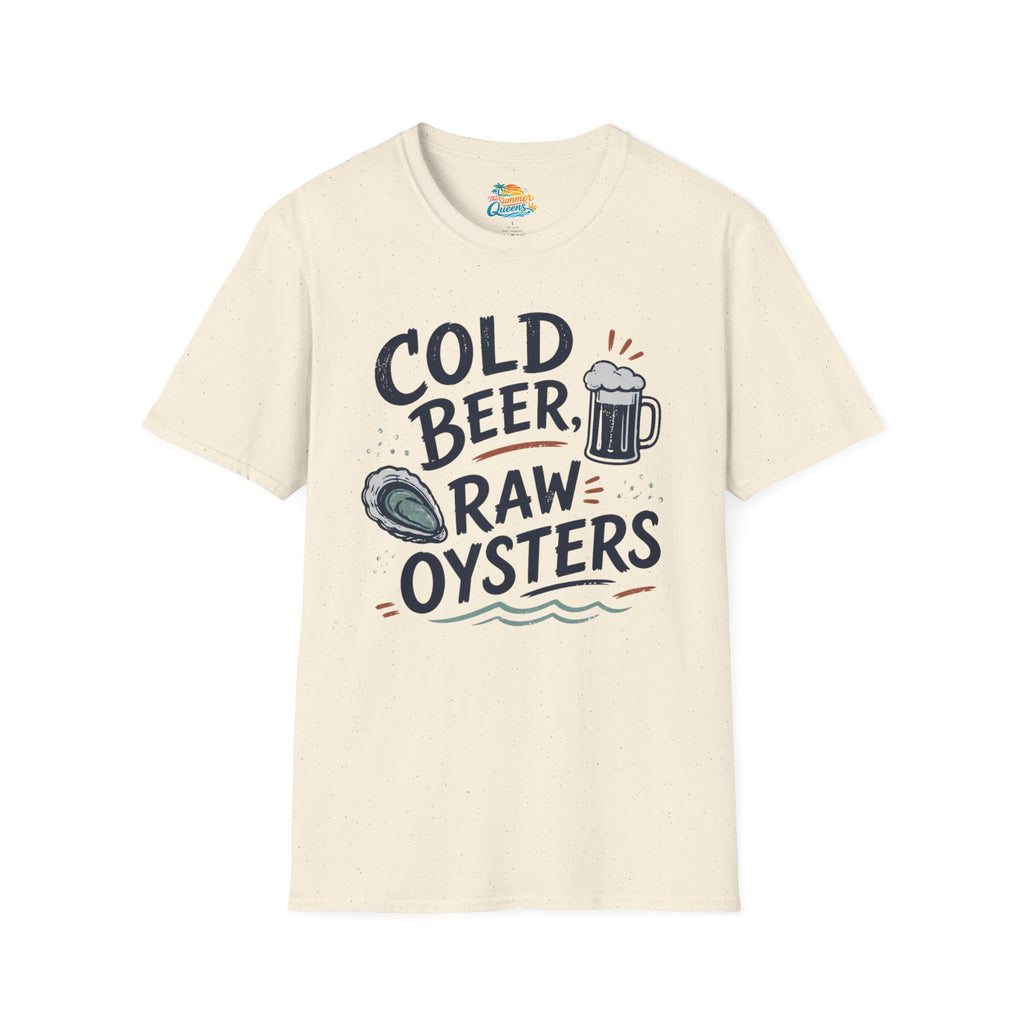 Cold Beer, Raw Oysters T‑Shirt
