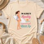 I'm Allergic to Monday T-Shirt
