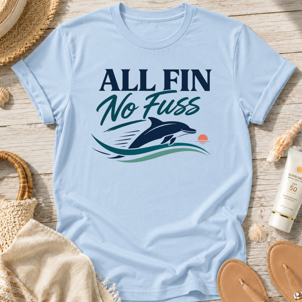 All Fin No Fuss T-Shirt