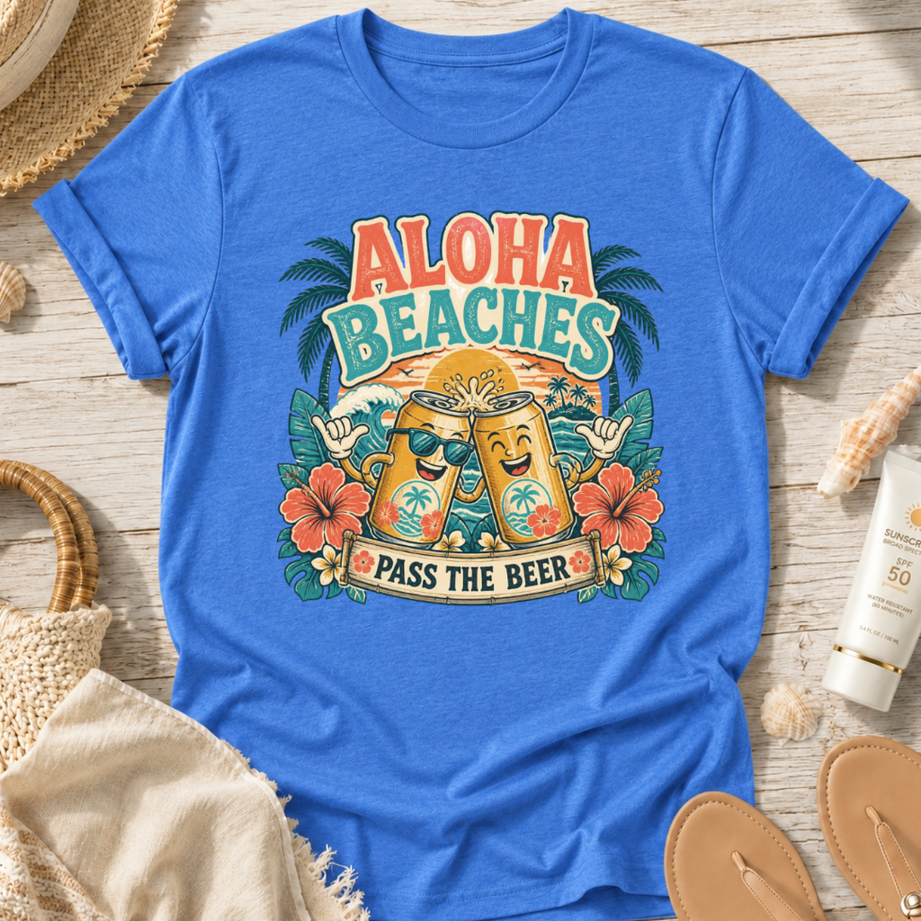 Aloha Beaches, Pass the Beer T-Shirt
