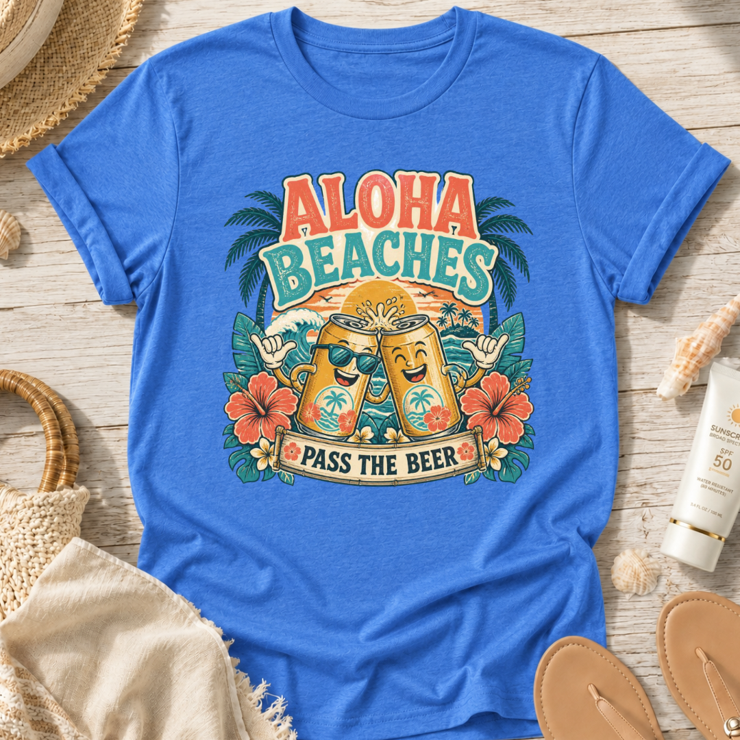 Aloha Beaches, Pass the Beer T-Shirt
