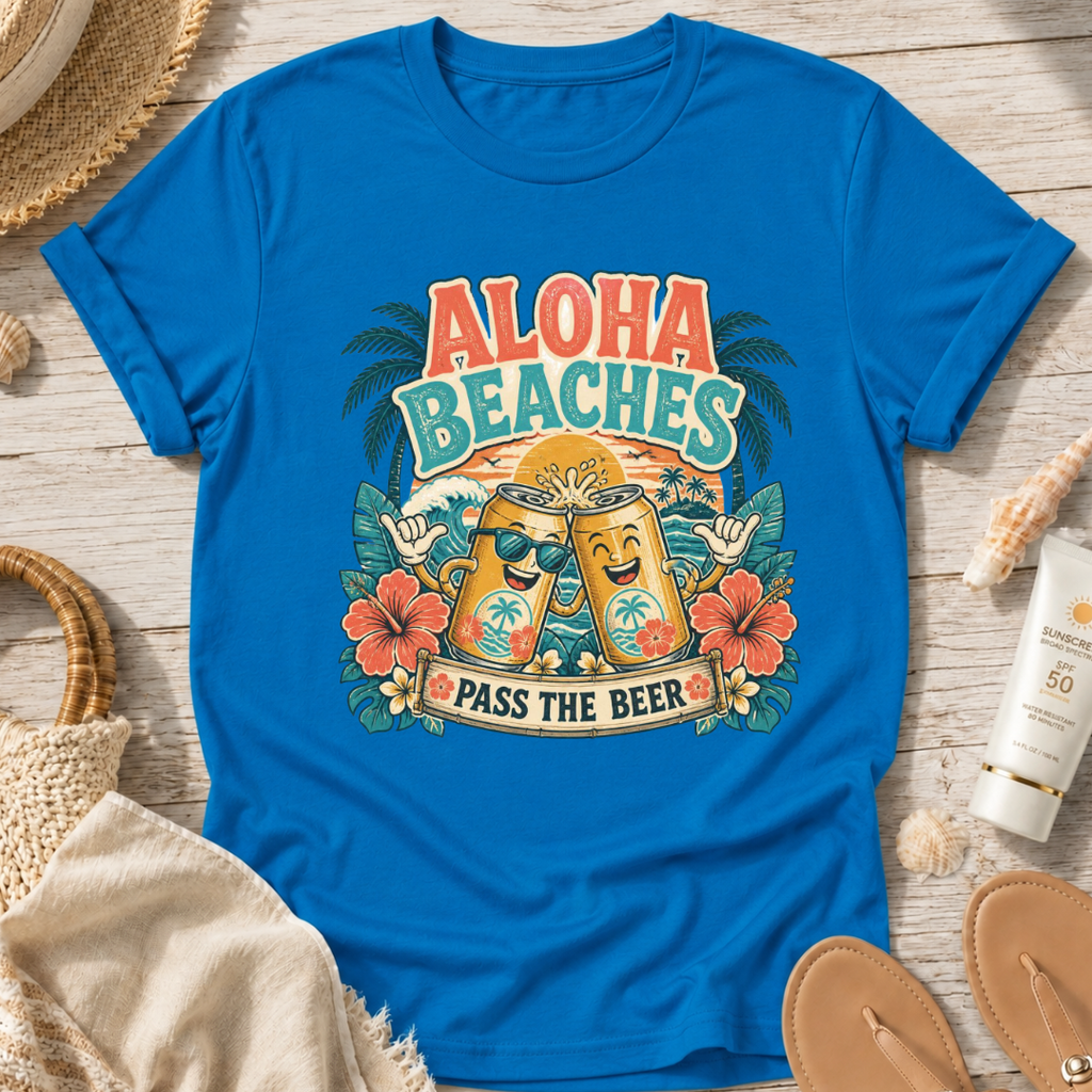 Aloha Beaches, Pass the Beer T-Shirt