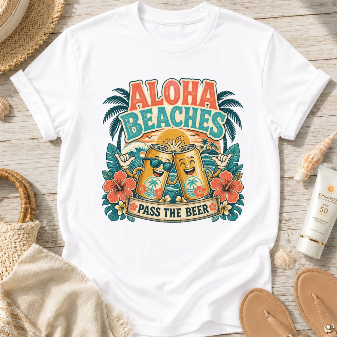 Aloha Beaches, Pass the Beer T-Shirt