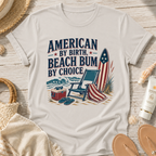 American by Birth, Beach Bum by Choice T-Shirt