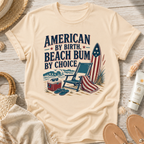American by Birth, Beach Bum by Choice T-Shirt