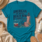 American by Birth, Beach Bum by Choice T-Shirt