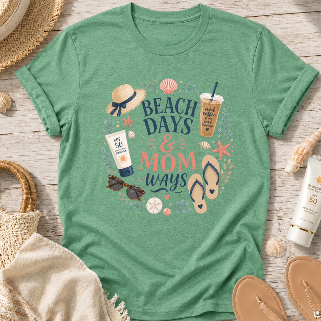 Beach Days & Mom Ways T-Shirt