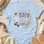 Beach Days & Mom Ways T-Shirt