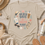 Beach Days & Mom Ways T-Shirt