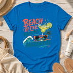 Beach Better Have My Margarita T-Shirt