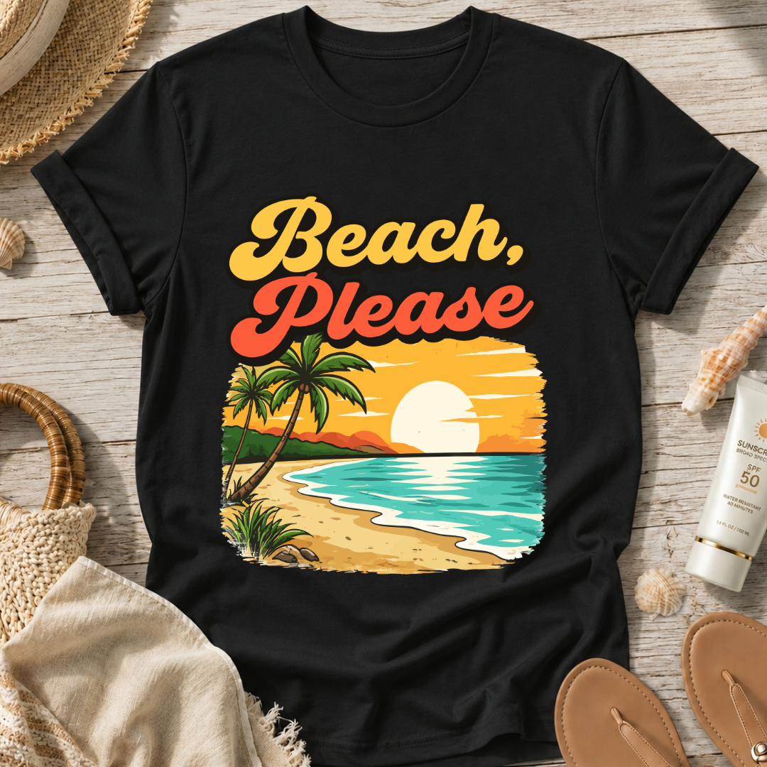 Beach, Please T-Shirt