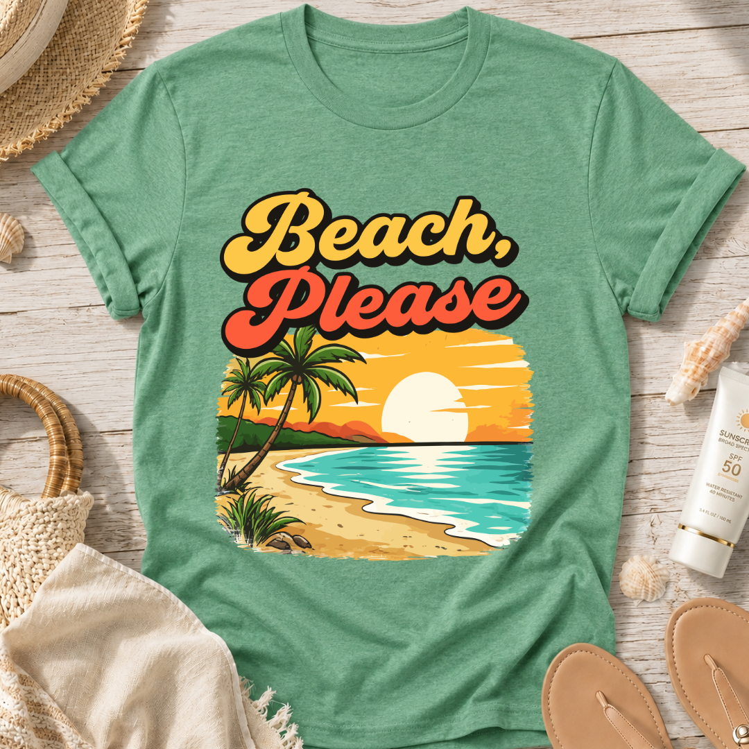 Beach, Please T-Shirt