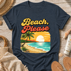 Beach, Please T-Shirt