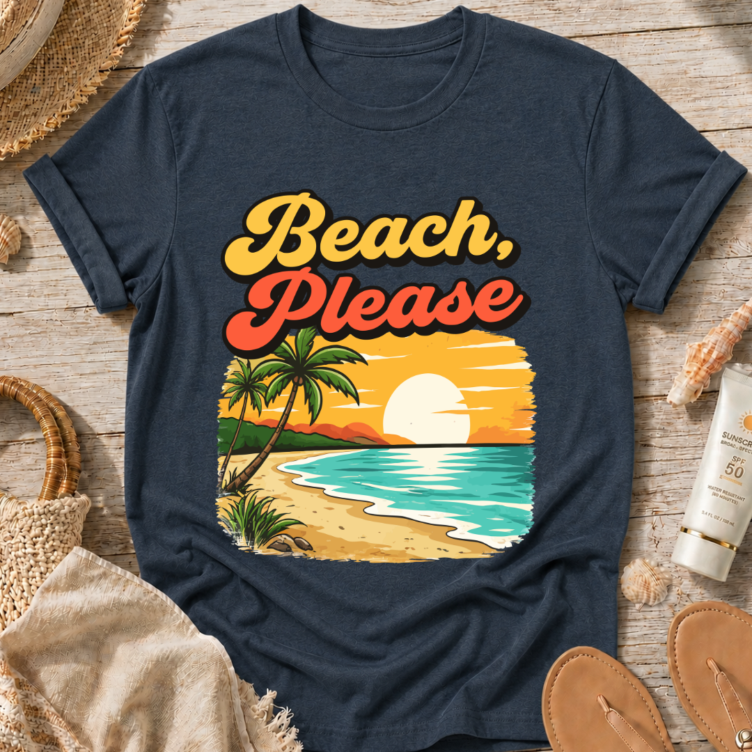 Beach, Please T-Shirt