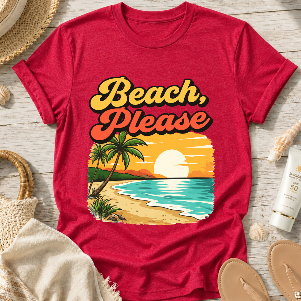 Beach, Please T-Shirt
