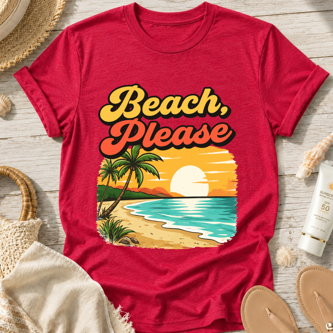 Beach, Please T-Shirt