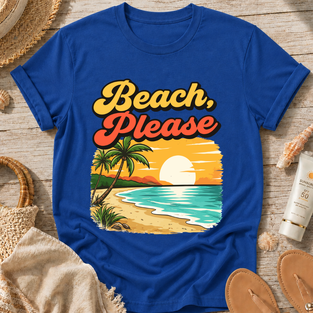 Beach, Please T-Shirt