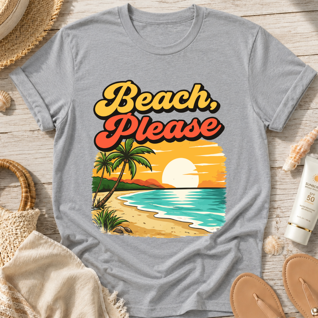 Beach, Please T-Shirt
