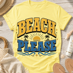 Beach Please T-Shirt