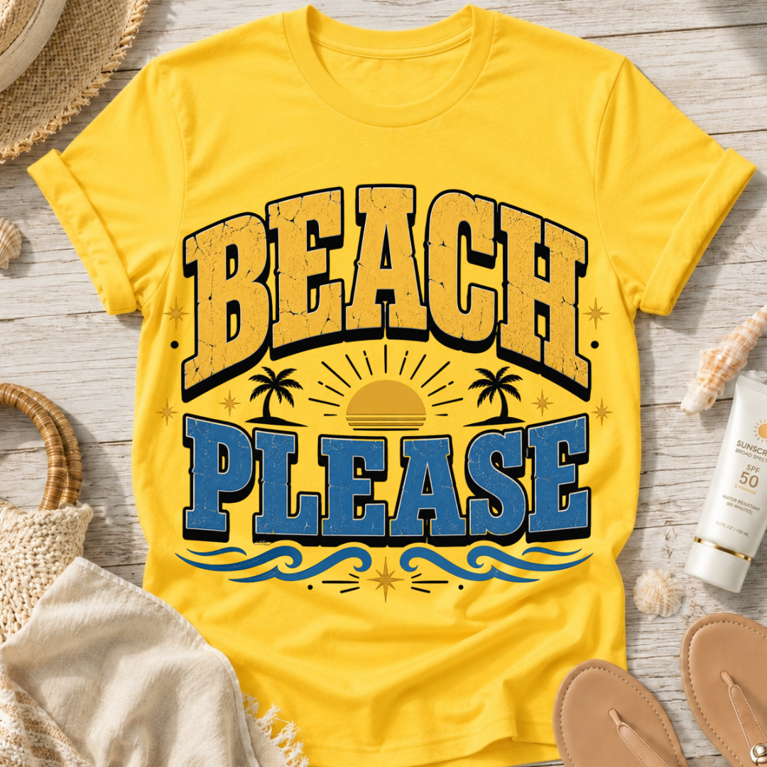 Beach Please T-Shirt