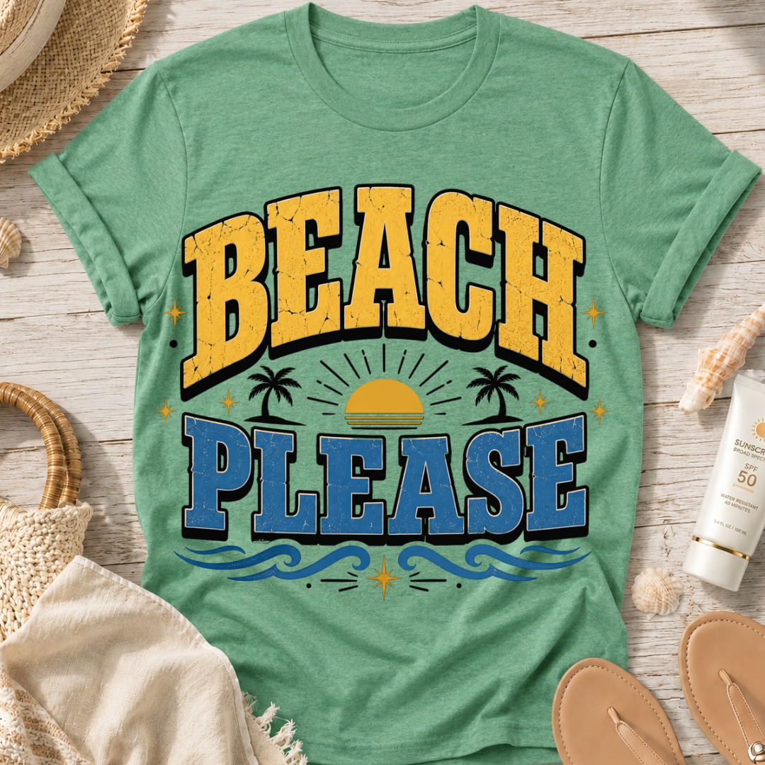 Beach Please T-Shirt