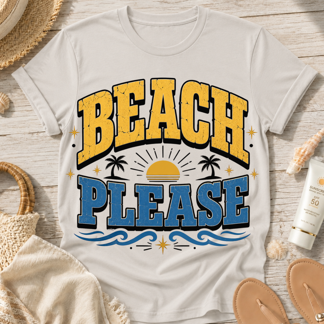 Beach Please T-Shirt