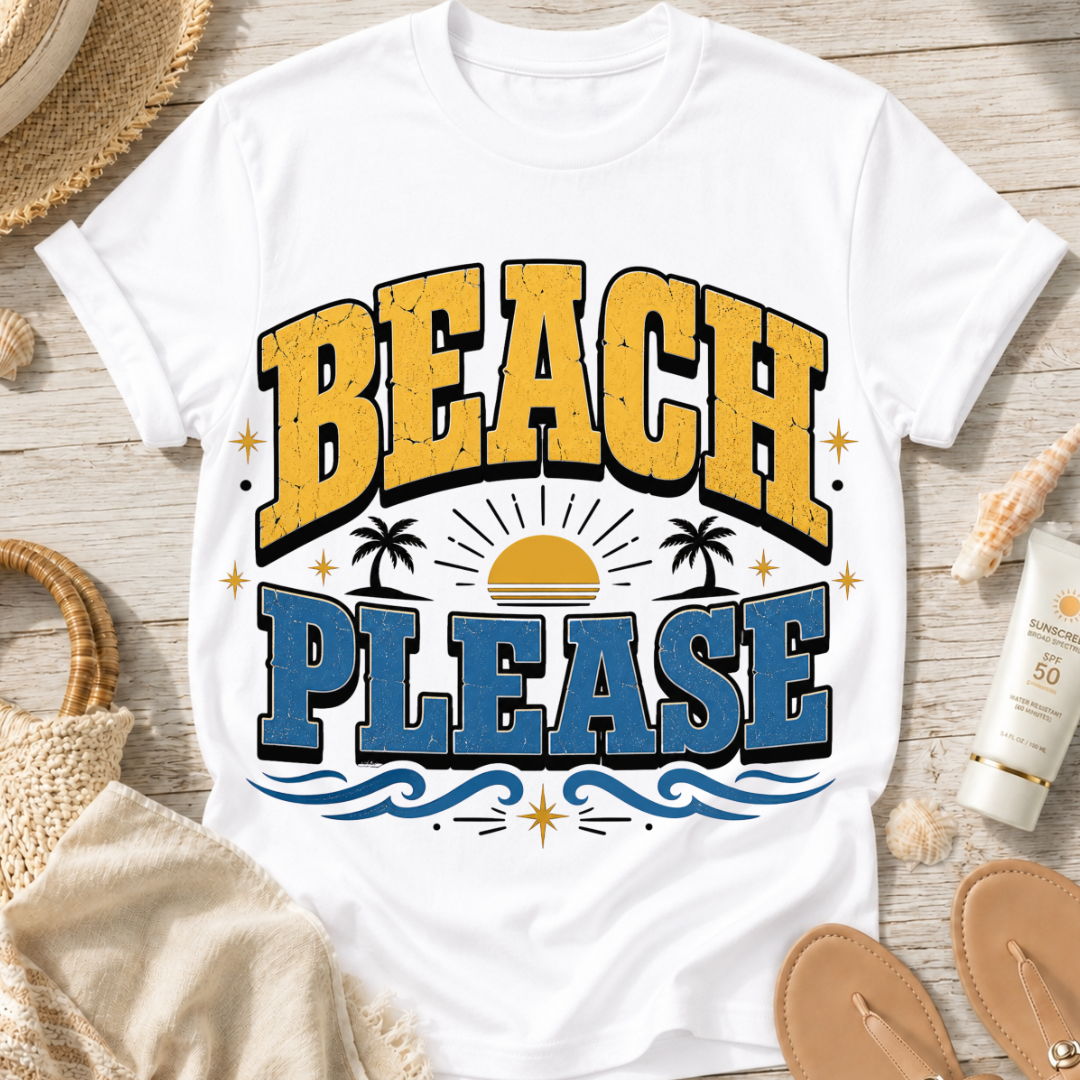Beach Please T-Shirt