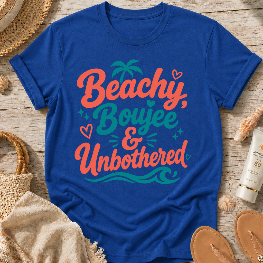 Beachy, Boujee & Unbothered T-Shirt