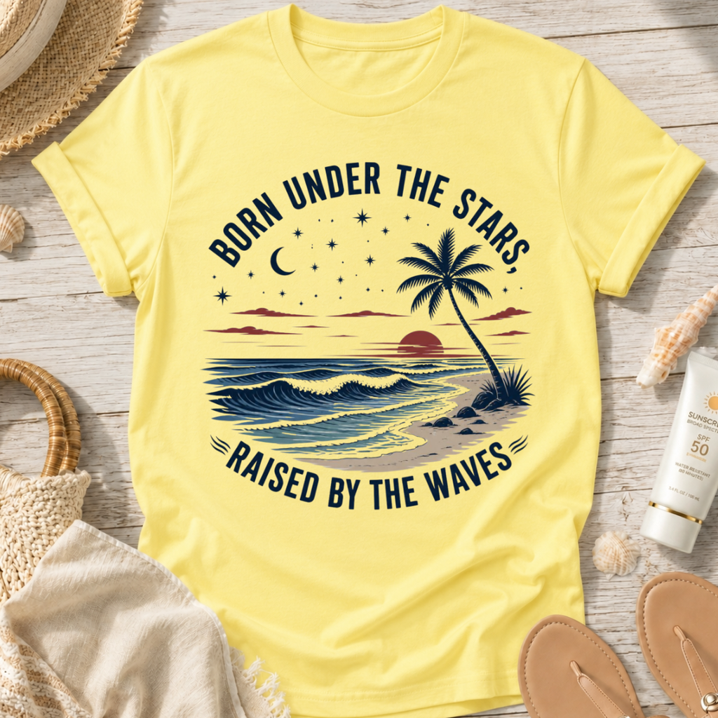 Born Under the Stars, Raised by the Waves T-Shirt