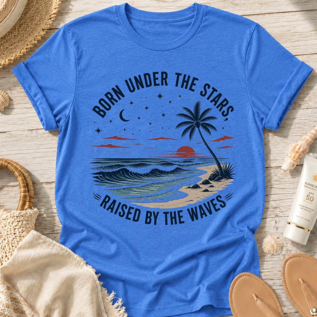 Born Under the Stars, Raised by the Waves T-Shirt