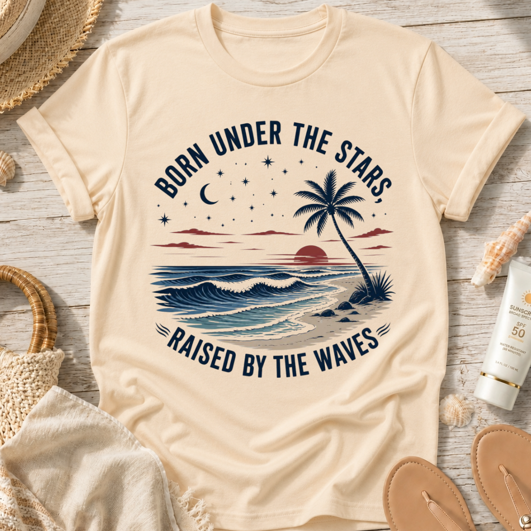 Born Under the Stars, Raised by the Waves T-Shirt