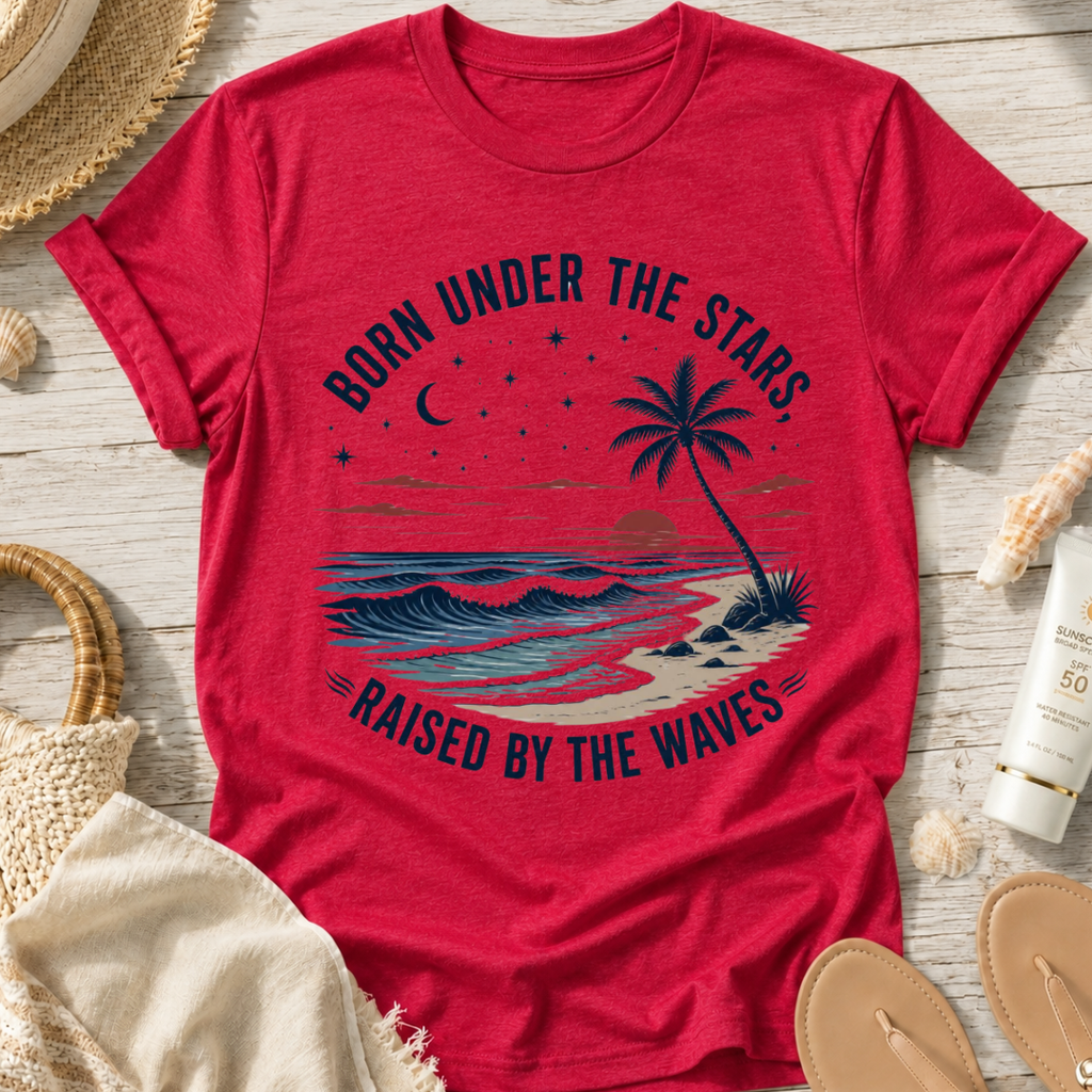 Born Under the Stars, Raised by the Waves T-Shirt