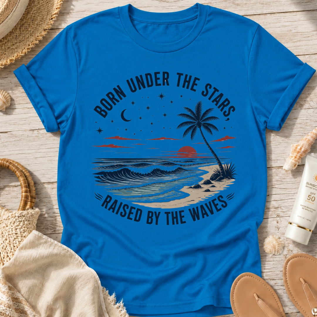 Born Under the Stars, Raised by the Waves T-Shirt