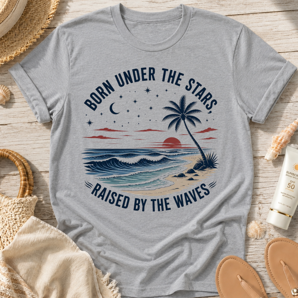Born Under the Stars, Raised by the Waves T-Shirt
