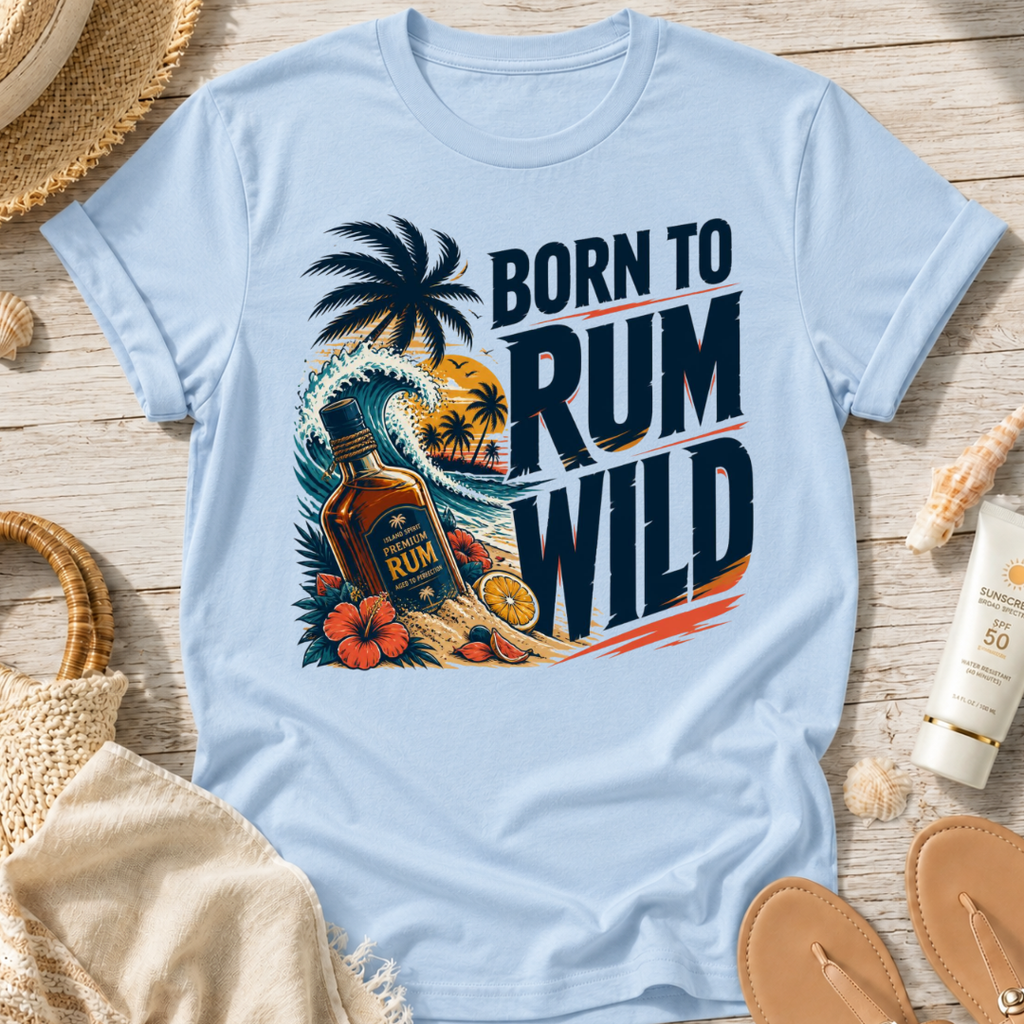 Born to Rum Wild T-Shirt