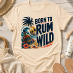 Born to Rum Wild T-Shirt