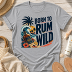 Born to Rum Wild T-Shirt